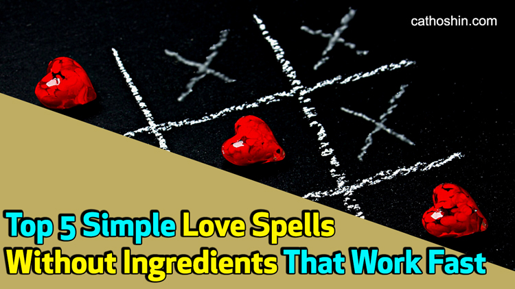 free love spells that can work without any ingredient