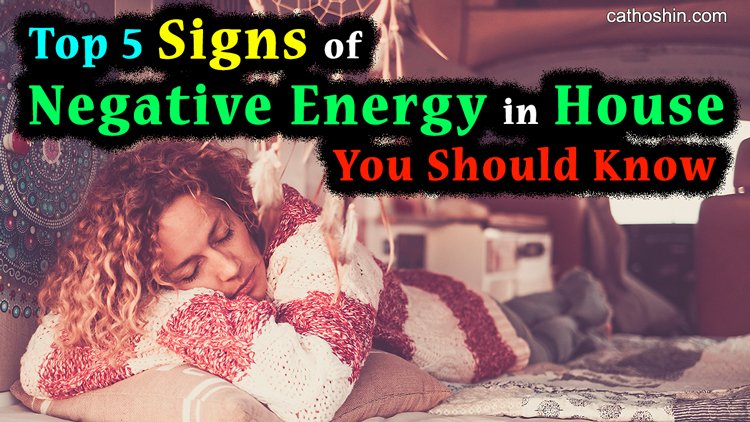 signs your house having negative energy