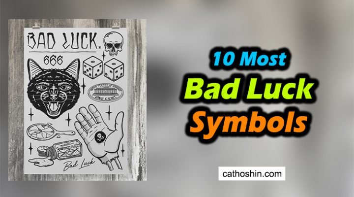 10 Most Bad Luck Symbols Why I So Unlucky Click NOW 